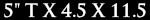 5 X 4 X 11 inches