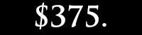 $375.