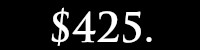 $425.