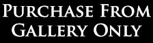 Purchase From Gallery Only