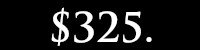 $325.
