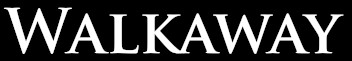 Walkaway